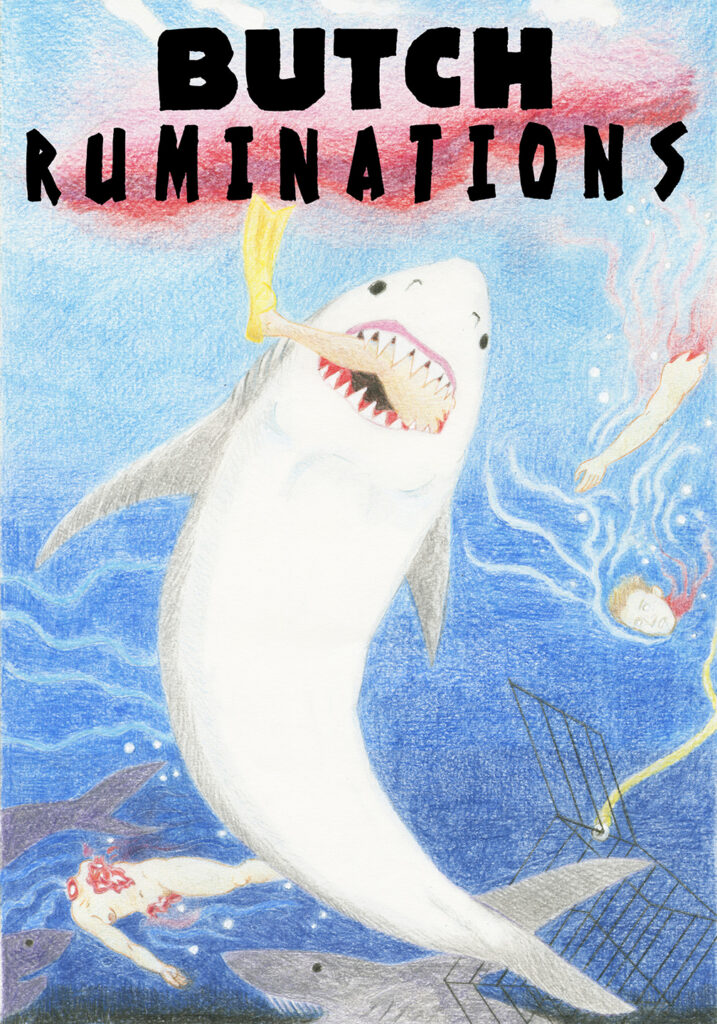 Image of shark eating diver. Title reads: Butch Ruminations.